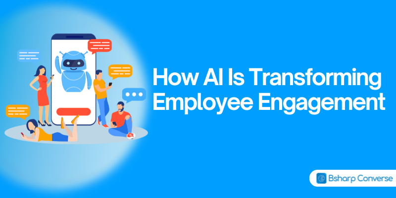How AI Is Transforming Employee Engagement